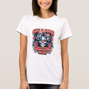 Girls Gone Cruising Women Skull Skeleton 2026 Crui T-Shirt