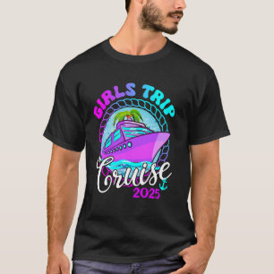 Girls Gone Girls Trip Cruising 2025 Sisters Cruise T-Shirt
