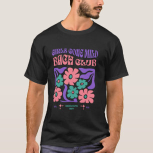 Girls gone mild bachelorette spa slumber bachelore T-Shirt