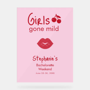 Girls Gone Mild Pink and Cherry Red Bachelorette   Acrylic Sign