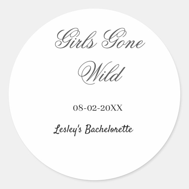 Girls Gone wild Bachelorette party name date bride Classic Round Sticker (Front)