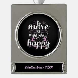 Girls Gymnastics - Do What Makes You Happy Silver Plated Banner Ornament