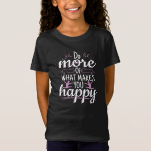 Girls Gymnastics - Motivational Happy Quote T-Shirt