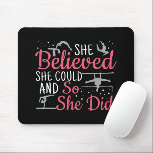Girls Gymnastics - She Believed She Could Mouse Pad
