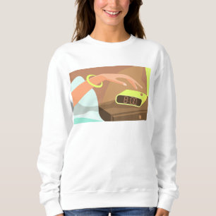 Girls hand pushing on alarm clock snooze button sweatshirt