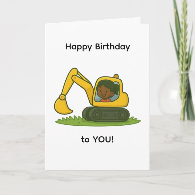 Girl's Happy Birthday card with digger design (Front)