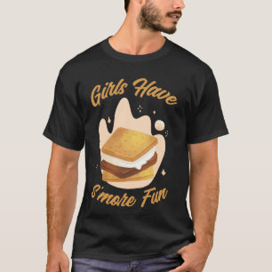 Girls Have Smore Fun Camping Trip Campfire Glampin T-Shirt