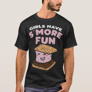 Girls Have Smore Fun Funny Camping Camp Camper Wom T-Shirt