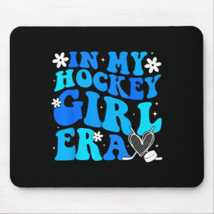 Girls Hockey In My Hockey Girl Era Ice Hockey Play Mouse Pad