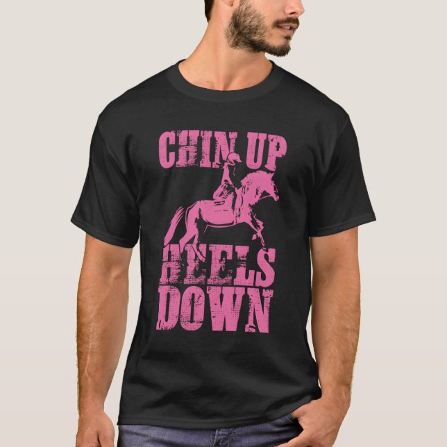 Girls Horseback Riding Gift Chin Up Heels Down T-Shirt