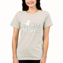 Girls Hunt Too – Women’s Hunting T-Shirt