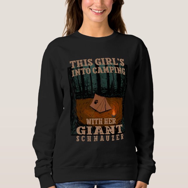 Girls Into Camping With Her Giant Schnauzer Dog 1 Sweatshirt (Front)