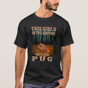 Girls Into Camping With Her Pug Dog Pug 1 T-Shirt