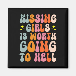 Girls Is Worth Going To Hell Magnet