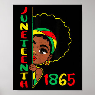 Girls Juneteenth 1865 Freedom African June 19th Pr Poster