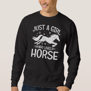 Girls Just A Girl Who Loves Horse Horseback Riding Sweatshirt