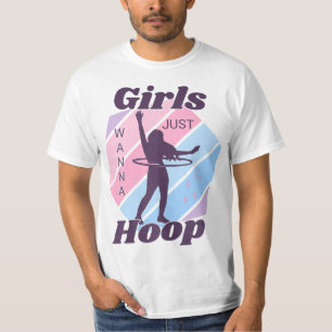 Girls Just Hoop - Hula Hoop Girl Flow Art Hooper T-Shirt