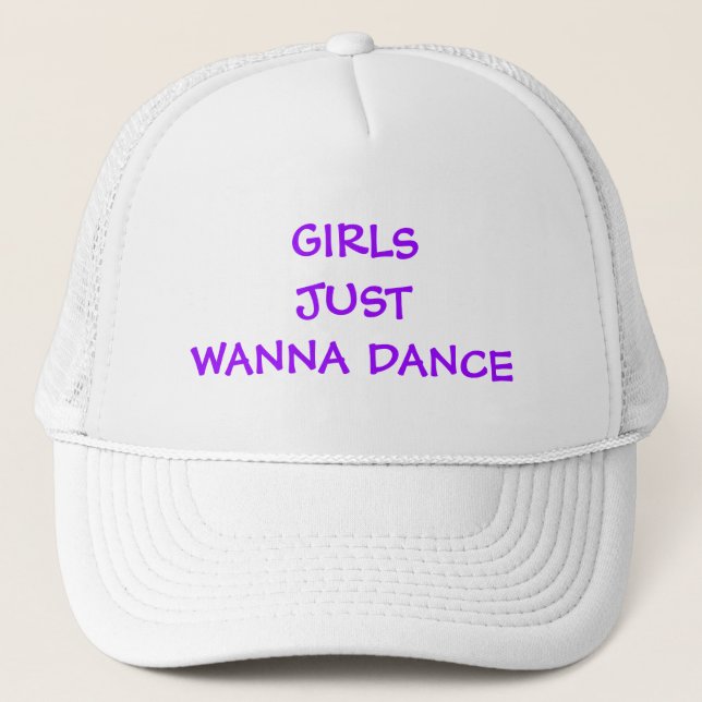 GIRLS JUST WANNA DANCE HAT (Front)