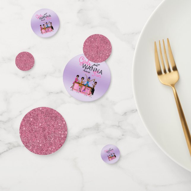 Girls Just Wanna Have Fun Bachelorette  Confetti (Group)