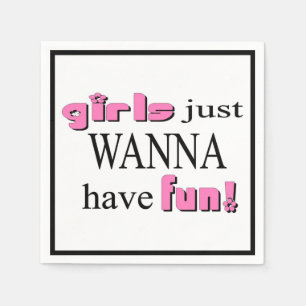 Girls Just Wanna Have Fun Cocktail Napkin