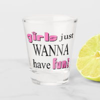 Girls Just Wanna Have Fun!