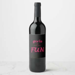 girls just wanna have fun wine label