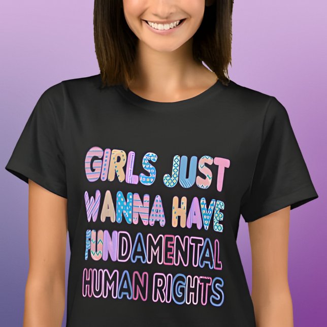 Girls Just Wanna Have Fundamental Human 2023 T-Shirt (Creator Uploaded)