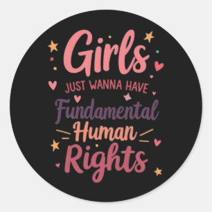 Girls Just Wanna Have Fundamental Human Rights Classic Round Sticker