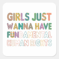 Girls Just Wanna Have Fundamental Human Rights
