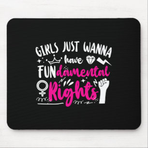 Girls Just Wanna Have Fundamental Rights 1 Mouse Pad