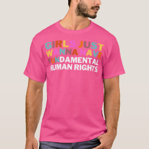 Girls Just Wanna Have Fundamental Rights 31 T-Shirt
