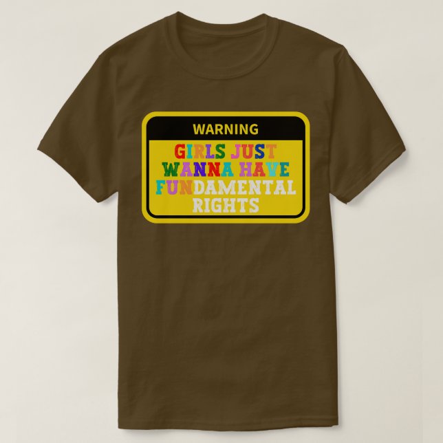 Girls Just Wanna Have Fundamental Rights 79 T-Shirt (Design Front)