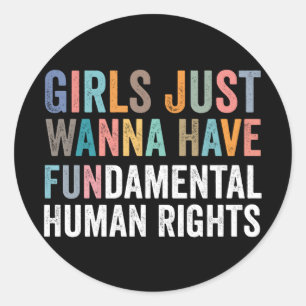 Girls Just Wanna Have Fundamental Rights Classic Round Sticker