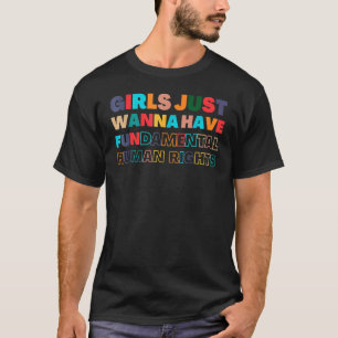 Girls Just Wanna Have Fundamental Rights Pro Choic T-Shirt