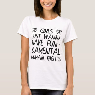 Girls Just Wanna Have Fundamental Rights T-Shirt