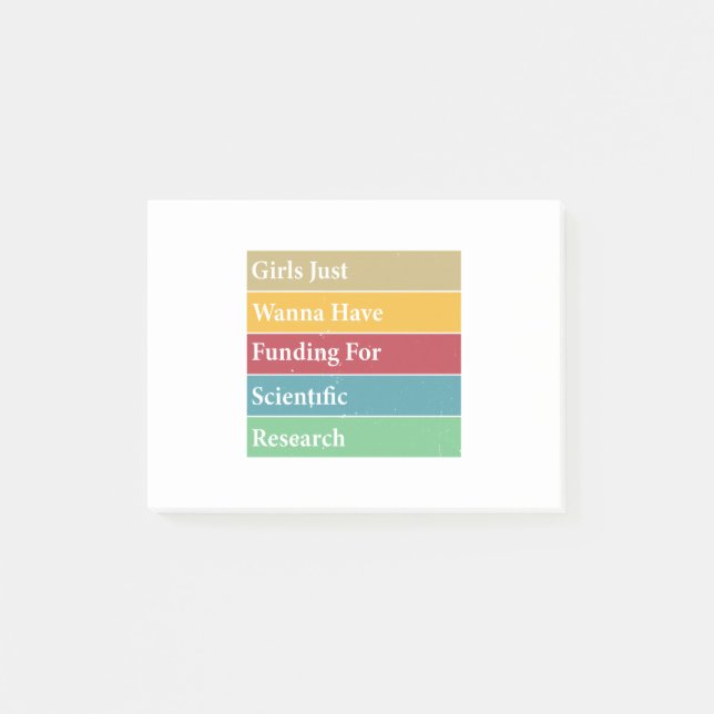 Girls Just Wanna Have Funding For Scientific Resea Post-it Notes (Front)