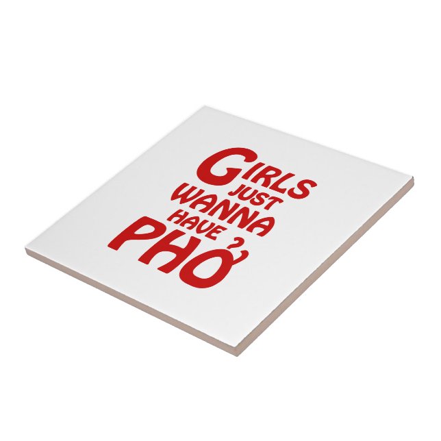 Girls Just Wanna Have Phở Tile (Side)