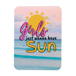 Girls just wanna have Sun Beach Magnet