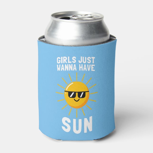Girls Just Wanna Have Sun Can Cooler (Can Front)