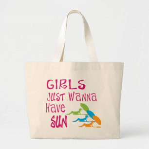 Girls Just Wanna Have Sun Large Tote Bag
