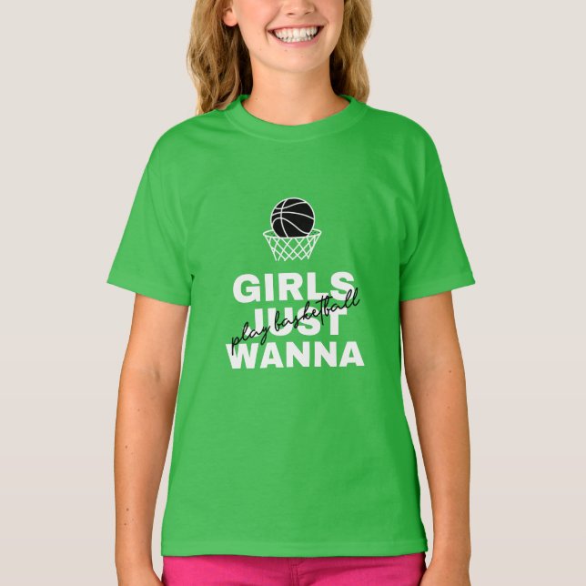 Girls Just Wanna Play Basketball Funny Quote Ball  T-Shirt (Front)