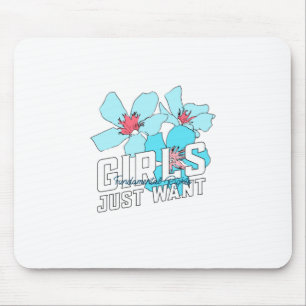 Girls Just Want Fundamental Rights Mouse Pad