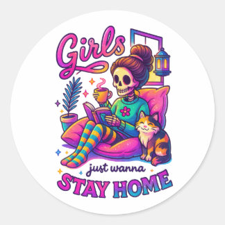 Girls Just Want To... Classic Round Sticker