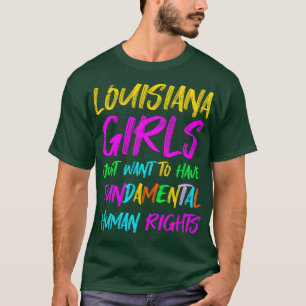 Girls Just Want To Have Fundamental Human Rights T T-Shirt