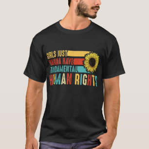Girls Just Want to Have Fundamental Rights Women E T-Shirt