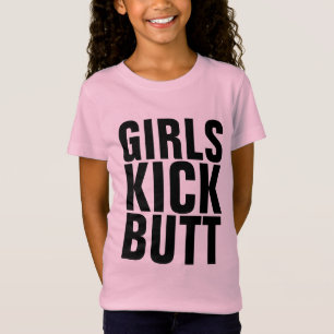 GIRLS KICK BUTT, Girl Power T-Shirts