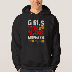 Girls Like Monster Trucks Too Apparel Hoodie