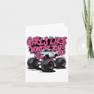 Girls Like Monster Trucks Too Birthday Gift For Gi Card