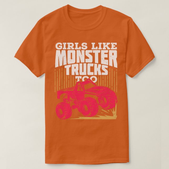 Girls Like Monster Trucks Too T-Shirt (Design Front)