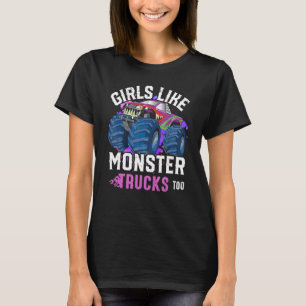Girls Like Monster Trucks Too Young Women Monster T-Shirt